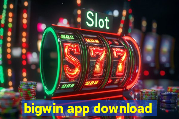 bigwin app download